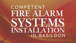 Reliable Fire Alarm Systems Installation in Grays