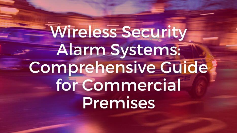 Wireless Security Alarm Systems